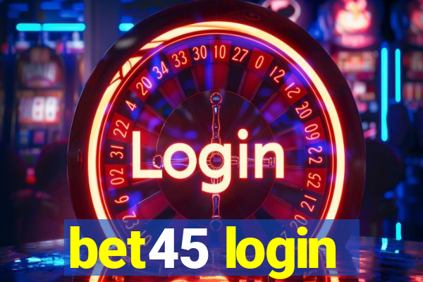 bet45 login